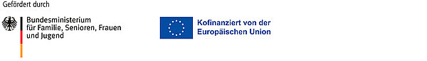 Gefördert durch: Bundesministeriums für Familie, Senioren, Frauen und Jugend, Kofinanziert von der Europäischen Union